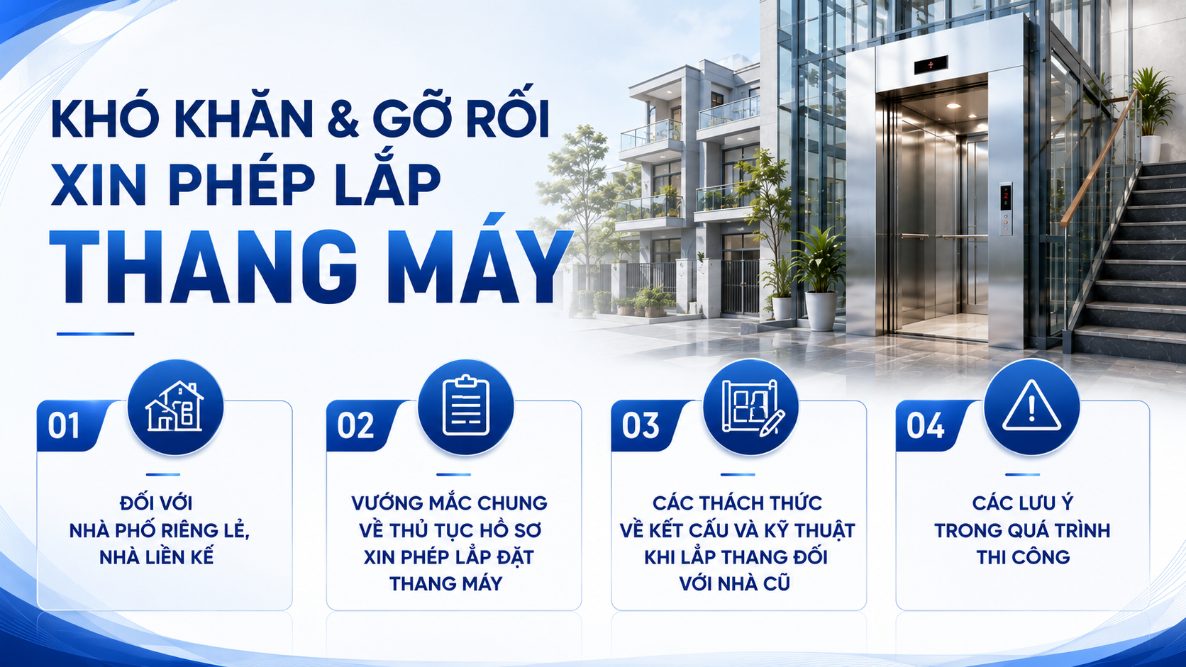 Khó khăn và gỡ rối trong xin phép lắp thang máy 